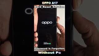 How to Unlock Oppo A17 Phone if Forgot Password ✅ How to Unlock Oppo A17 After Factory Reset 2024 [upl. by Kamat]