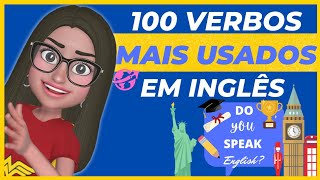 100 VERBOS MAIS USADOS EM INGLÃŠS ðŸ’¯ MOST USED VERBS IN ENGLISH [upl. by Aneema89]