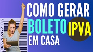 Como gerar boleto do IPVA pela internet e regularizar o débito SIMPLES E RÁPIDO [upl. by Elrahc431]