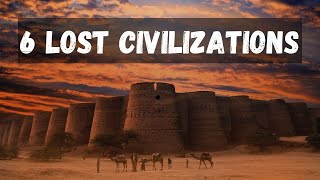 6 Lost Civilizations  History  The Macula [upl. by Attirehs]