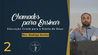 Chamados para Ensinar Palestra 2  Rev Rodrigo Brotto [upl. by Inahet243]