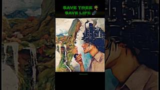 Save tree 🌴 save world ✅ savetheworld reality mindset [upl. by Morlee]