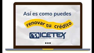 ¿Cómo radicar una Renovación de Crédito ICETEX [upl. by Namreg161]