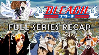 BLEACH RECAP IN 11 MINUTES [upl. by Eirroc]