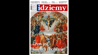 Czym jest świętych obcowanie  dowiecie się z najnowszego wydania tygodnika quotIdziemyquot [upl. by Kalindi]