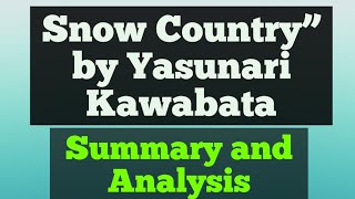 Snow Country by Yasunari Kawabata। Summary and Analysis। [upl. by Leitao743]