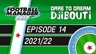 The Run Ends  Dare To Dream Djibouti  Episode 14  Football Manager 2017 [upl. by Daisi656]