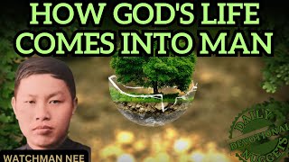 HOW TO RECEIVE THE LIFE OF GOD  WATCHMAN NEE [upl. by Lashondra131]