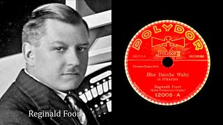 The Blue Danube Waltz 1935 Reginald Foort  78rpm record [upl. by Cleon]