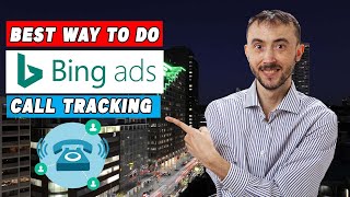 Best Way To Do BingMicrosoft ADs Call Tracking – How To Track Calls On Bing Just Like On Google ADs [upl. by Mccallum]