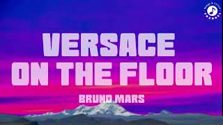 Versace On The Floor Lyrics Video  Bruno Mars [upl. by Driscoll]