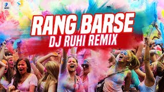 Rang Barse Remix  DJ Ruhi  Holi Song  Silsila  Amitabh Bachchan  Rekha [upl. by Jacob184]