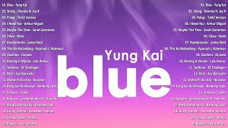 Blue  Yung Kai💗Best OPM Tagalog Love Songs With Lyrics💗OPM Trending 2024 Playlist vol1 opmsongs [upl. by Calla173]