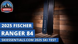 2025 Fischer Ranger 84  SkiEssentialscom Ski Test Review [upl. by Hammel872]