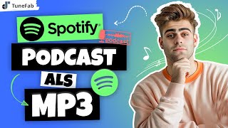 Spotify Podcasts als MP3 exportieren und speichern  Anleitung 2024 [upl. by Dennard]