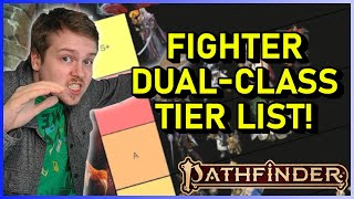 Pathfinder 2e FIGHTER DUALCLASS Tier List [upl. by Rocca]