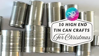 10 Ideas for Recycling Tin Cans into Beautiful Christmas Home Decor [upl. by Laszlo]