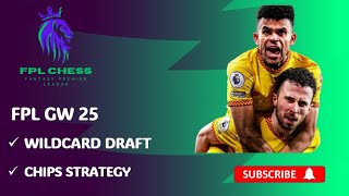 FPL DOUBLE GAMEWEEK 25  WILDCARD DRAFT amp CHIPS STRATEGY  FANTASY PREMIER LEAGUE 202324 [upl. by Enyedy]