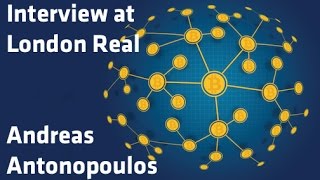 quotInterview at London Realquot  Andreas Antonopoulos [upl. by Anyg842]