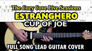 Estranghero Live Version  Cup Of Joe  Full Song Lead Guitar Cover with Chords amp Tabs [upl. by Llireva97]