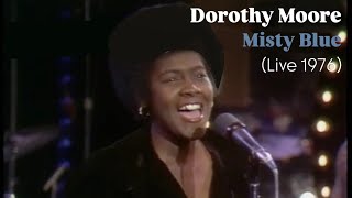 Dorothy Moore quotMisty Bluequot LIVE 1976 [upl. by Farr]