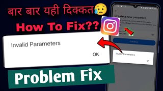 Invalid Parameters Instagram problem fix  Instagram Invalid Parameters password  instgram problem [upl. by Faludi929]