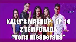 Kallys Mashup  Temporada 2  Episódio 14 081118 DUBLADO [upl. by Rosen]