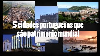 5 cidades portuguesas que são património mundial [upl. by Quigley]