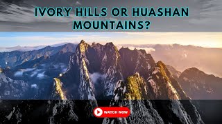 Ivory hills aka Mount Huashan China  Travel Guide  The Informant [upl. by Econah]