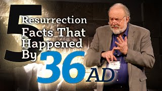 Five Resurrection Facts That Occurred by 36 AD [upl. by Ebert]