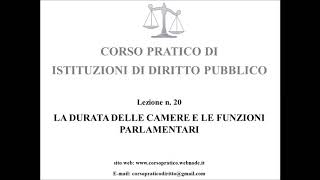 20 LA DURATA DELLE CAMERE E LE FUNZIONI PARLAMENTARI [upl. by Hanny]