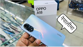 Oppo A18 Unboxing amp Review नेपालीमा  First Look  Glowing Design [upl. by Okiron]