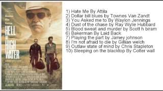 Hell Or High Water Full Soundtrack Tracklist [upl. by Balfour]