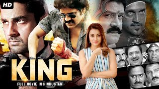 Nagarjunas KING  South Indian Full Movie Dubbed In Hindustani  Trisha Krishnan Srihari Arjan [upl. by Ellimahs]