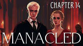 Manacled  Chapter 14  Harry Potter Fanfiction [upl. by Amaj]