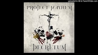 Project Mayhem  Decretum [upl. by Chem904]