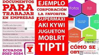 🇪🇨🙋Documentos para TRABAJAR CONTRATACIÓN Costo Tiempo Corporación Favorita Supermaxi Certificados [upl. by Aisanahta324]