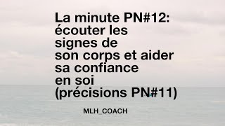 La minute PN 12  s écouter et aider sa confiance en soi précisions de la minute PN 11 [upl. by Olwen]