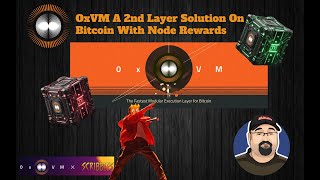 OxVM A 2nd Layer Solution On Bitcoin With Node Rewards [upl. by Senzer336]