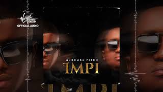 Murumba Pitch  Impi  Official Audio [upl. by Valdemar]