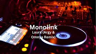 Monolink  Laura Argy amp Omnya Remix [upl. by Church623]