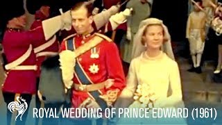 The Royal Wedding of Prince Edward amp Katharine at York Minster 1961  British Pathé [upl. by Betsey]