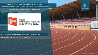 Mistrzostwa Polski do lat 16 w Lekkiej Atletyce  Białystok  LIVE  Dzień 2 22092024 [upl. by Nedi]