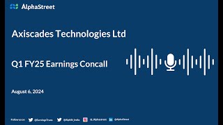 Axiscades Technologies Ltd Q1 FY202425 Earnings Conference Call [upl. by Onitnatsnoc]