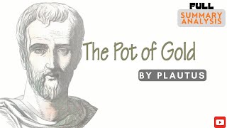 The Pot Of Gold By Plautus  Full Summary Analysis  Learn Lit Note  literature summary [upl. by Kara-Lynn]