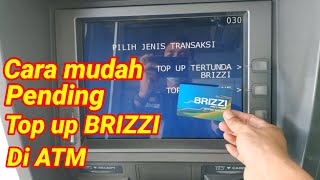 Cara mudah top up pending BRIZZI di mesin ATM dan aktivasi deposit di EDC [upl. by Banwell]