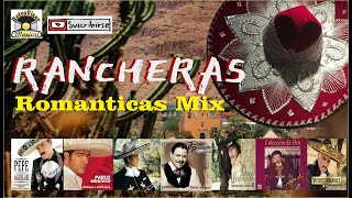 Lo Mejor de la Música Ranchera Romantica – Las mas Llegadoras Mix Romántico [upl. by Ainola]