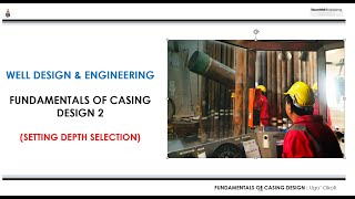 Well Design amp Engineering Fundamentals of Casing Design 2 Casing Depth Selection oilandgas [upl. by Phillipe236]