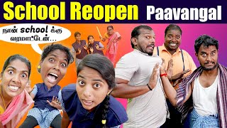 School Reopen Paavangal  மீண்டும் பள்ளிக்கு போகலாம்   School Reopen  Comedy Video [upl. by Alyakcim41]