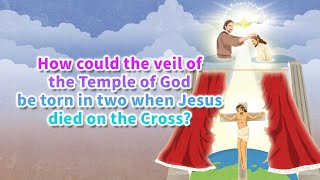 Bible Study How could the veil of the Temple of God be torn in two when Jesus died on the Cross [upl. by Aisetal320]